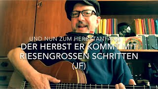 Vignette de la vidéo "Der Herbst, er kommt mit riesengroßen Schritten (Text & Musik: Jürgen Fastje)"