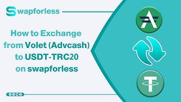 How to Exchange from Volet (Advcash) to USDT-TRC20 on swapforless: A Complete Guide