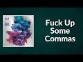 Future - F ck Up Some Commas (Lyrics)