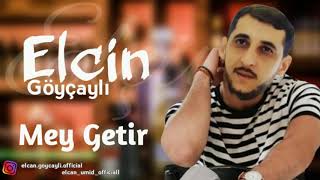Elcin Goycayli - Mey Getir ' Resimi