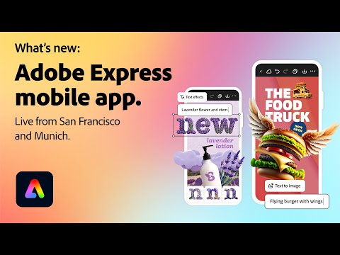 Adobe Express Mobile App - Live From San Francisco & Munich on April 18th