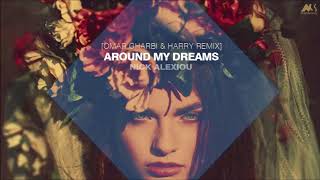 Nick Alexiou - Around my Dreams [Omar Gharbi & Harry Remix]