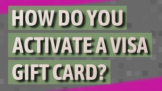 How Do You Activate A Visa Gift Card Youtube