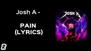 Josh A - Pain (Lyrics) chords