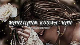 Manzila Riswa – Slow   Reverb | Heart Touching Sad Song | Slowed & Reverb Version#music