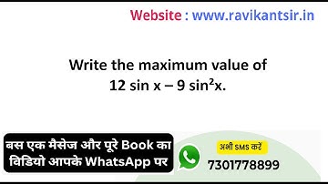 Write the maximum value of 12 sin x – 9 sin²x.