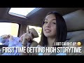 first time getting high storytime ft. my sister