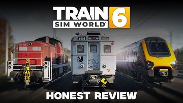 Is Train Sim World 6 ACTUALLY Worth It?!  (Brutally Honest Review)