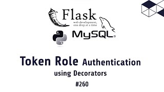 260 JWT Token and Role-based Authentication and Authorization in Python Flask Decorators