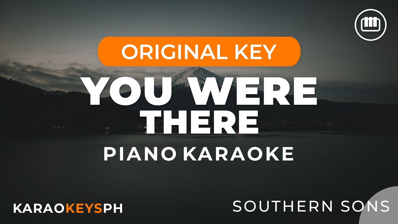 You Were There - Southern Sons (Piano Karaoke)