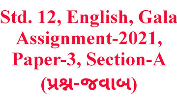 Std. 12, English, Paper-3, Section-A, Gala Assignment-2021, Question Answers, Krishna Academy
