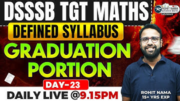 DSSSB TGT Maths Live Classes | Graduation Syllabus | PYQ Practice & Competitive Strategy | RohitNama