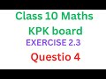 class 10 maths exe 2.3 | ex 2.3 question 4 #10classmaths