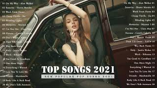 Music Collection 2021 🍀 Best English Songs 2021- Top Hits 🍀 Greatest Hits Full Album 2021