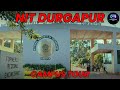 NIT(Nit)-Durgapur(nit-d) Campus(College) Tour