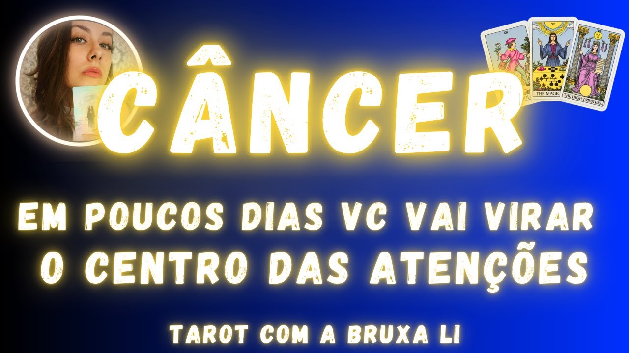 CÂNCER♋ EM POUCOS DIAS VC VAI VIRAR O CENTRO DAS ATENÇÕES