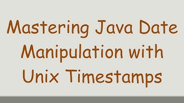 Mastering Java Date Manipulation with Unix Timestamps