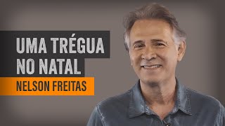 Uma Trégua No Natal - Nelson Freitas