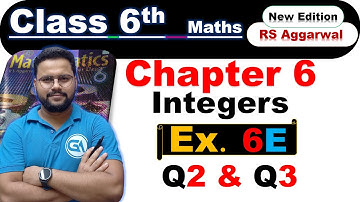 Class 6 RS Aggarwal Chapter 6 – Integers | Exercise 6E | Question 2 and 3 | New Edition 2025
