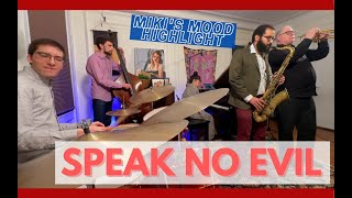 Speak No Evil by Wayne Shorter - Miki's Mood 99 highlight feat. Jon Beshay, Alex Norris, Knox Barber