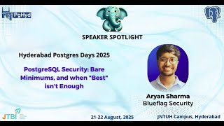 PostgreSQL Security: Bare Minimums, and when "Best" isn't Enough by Aryan Sharma