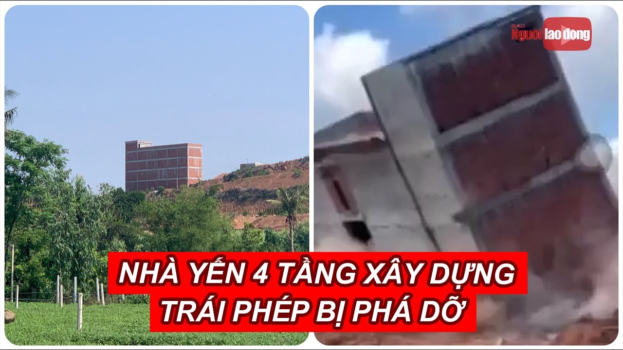 Cận cảnh nhà yến 4 tầng xây dựng trái phép bị phá dỡ... - youtube