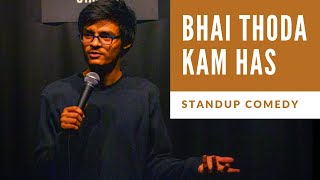 Bhai Thoda Kam Has | Stand-Up Comedy by Mohd Suhel