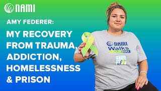 Amy Federer: My Recovery from Trauma, Addiction, Homelessness & Prison