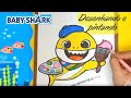 BABY SHARK - Desenhando e pintando! How to draw Baby Shark?  #satisfying #kids #bebêtubarão