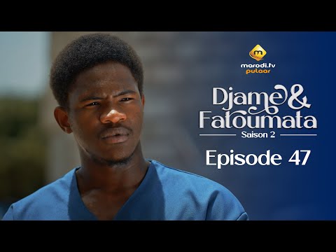 Série - Djame et Fatoumata - Saison 2 - Épisode 47 - VOSTFR