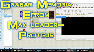COMO GRABAR  EN UNA MEMORIA EPROM EN ISIS DE PROTEUS (SIMULACIÓN)