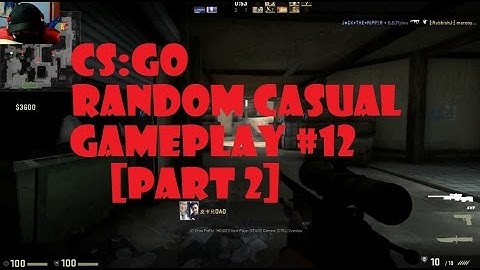 CS:GO - Random Casual Gameplay 12 [Part 2]