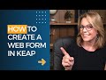 Keap Tutorial | How To Create a Web Form to Add To Your WordPress Website