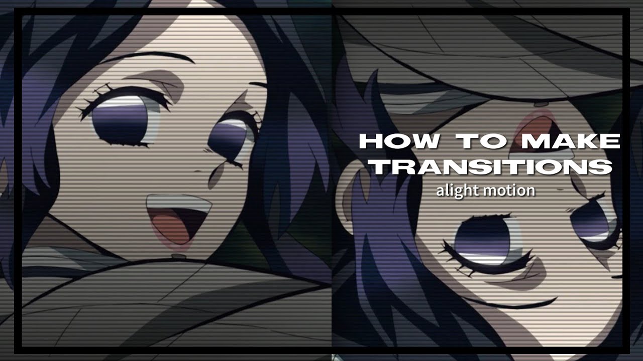 How to make 5 basic transition on Alight Motion! || For beginners 💌 ...