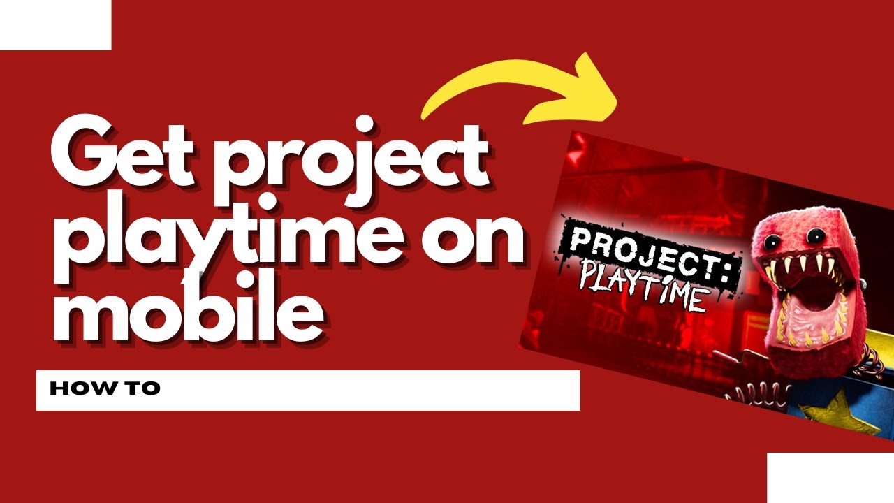 DOWNLOAD Project Playtime MOBILE 