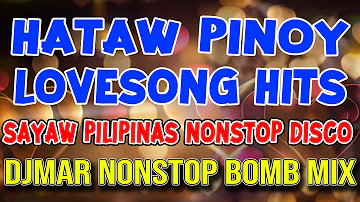 PINOY DISCO REMIX 2023 - SAYAW PILIPINAS - TODO HATAW DISCO NONSTOP MIX - DJMAR DISCO TRAXX