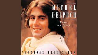 Video thumbnail of "Michel Delpech - Pour un flirt"