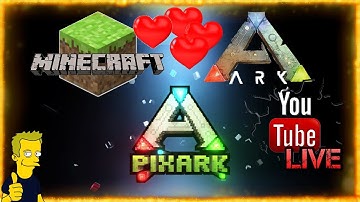 PixARK, MINECRAFT & ARK