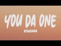 Rihanna  - You Da One (Lyrics)