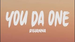 Rihanna  - You Da One (Lyrics)