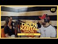 The Diren Kartal Show #27 LUCY LORD