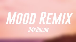 Mood Remix - 24kGoldn [Lyrics Video] ?