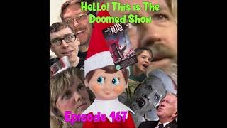Hello! This is the Doomed Show #167 - Elves