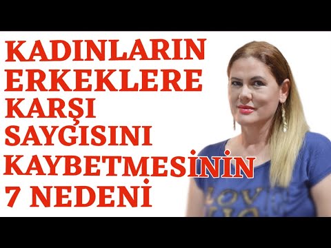 KADINLARIN ERKEKLERE KARŞI SAYGISINI KAYBETMESİNİN 7 NEDENİ