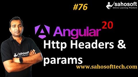 Http Headers and Params in Angular 20 | Httpclient in Angular | httpheaders | HttpParams | Sahosoft