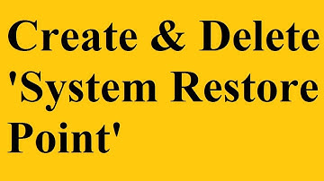 How to Create & Delete System Restore Point