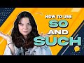 How To Use SO And SUCH In English What S The Difference Add EMPHASIS With These Words How To Use SO And SUCH In English What S The Difference Add EMPHASIS With These Words
