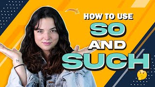How to use SO and SUCH in English What s the difference Add EMPHASIS with these 