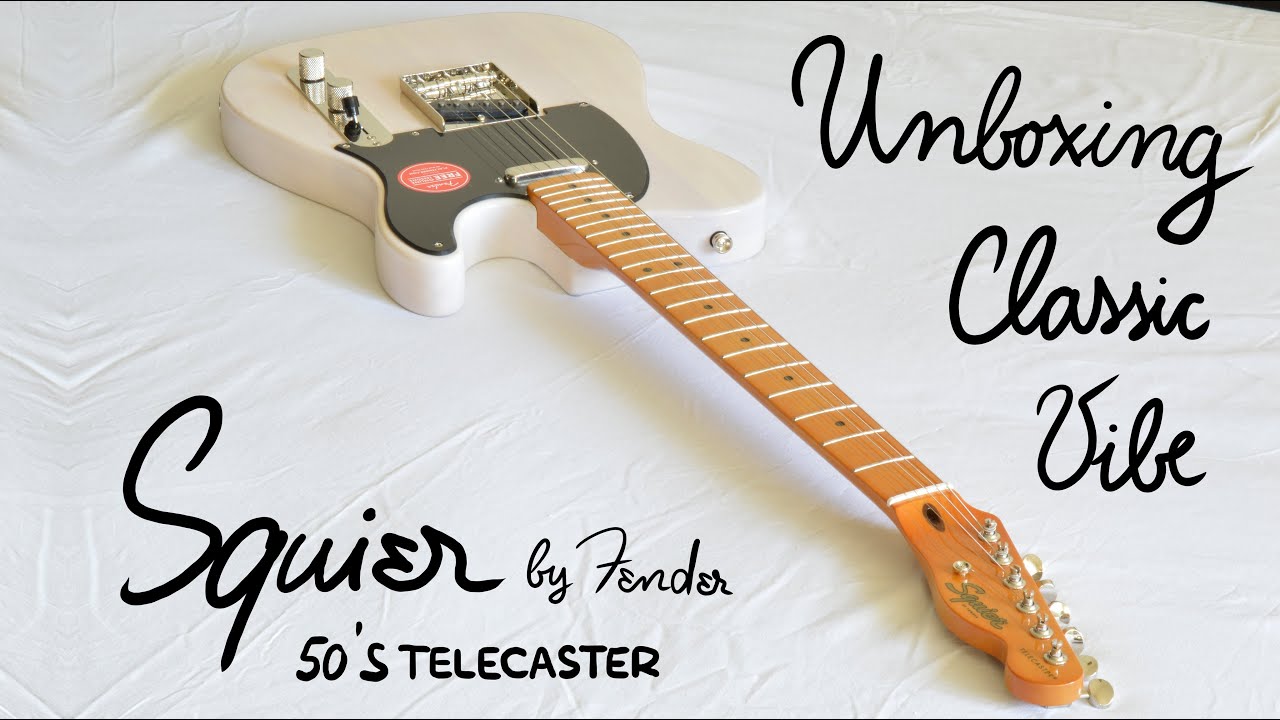 Unboxing Squier by Fender Classic Vibe 50's Telecaster | Great tele tones for a song!