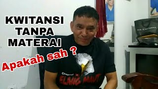 Kwitansi tanpa materai, apakah sah ?
